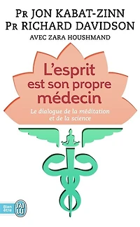 L' esprit est son propre médecin: le dialogue de la méditation et de la science