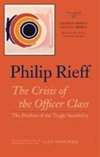 Sacred Order/Social Order: The Crisis of the Officer Class: The Decline of the Tragic Sensibility