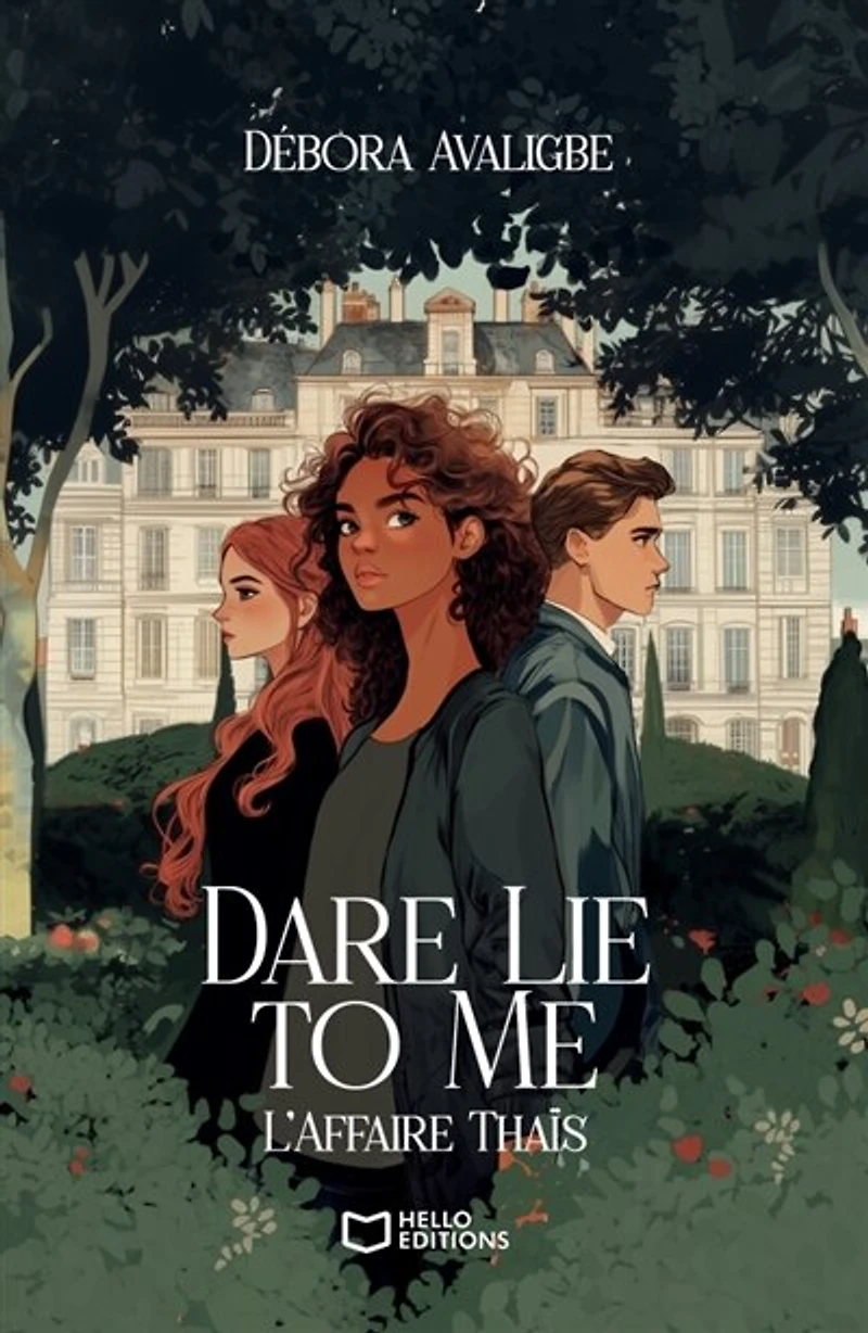 Dare Lie to Me - Tome I: L'Affaire Thaïs