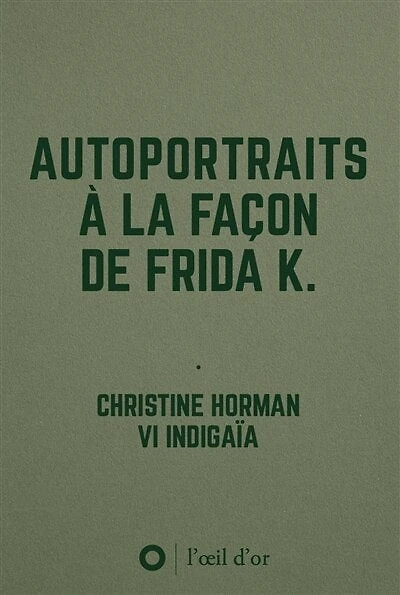 Autoportraits à la façon de Frida K.