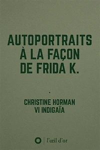 Autoportraits à la façon de Frida K.