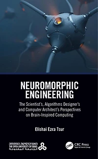 Neuromorphic Engineering: The Scientist's, Algorithms Designer's and Computer Architect's Perspectives on Brain-Inspired Computing