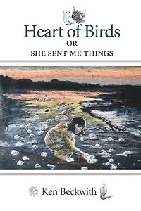 Heart of Birds (Published): She Sent Me Things