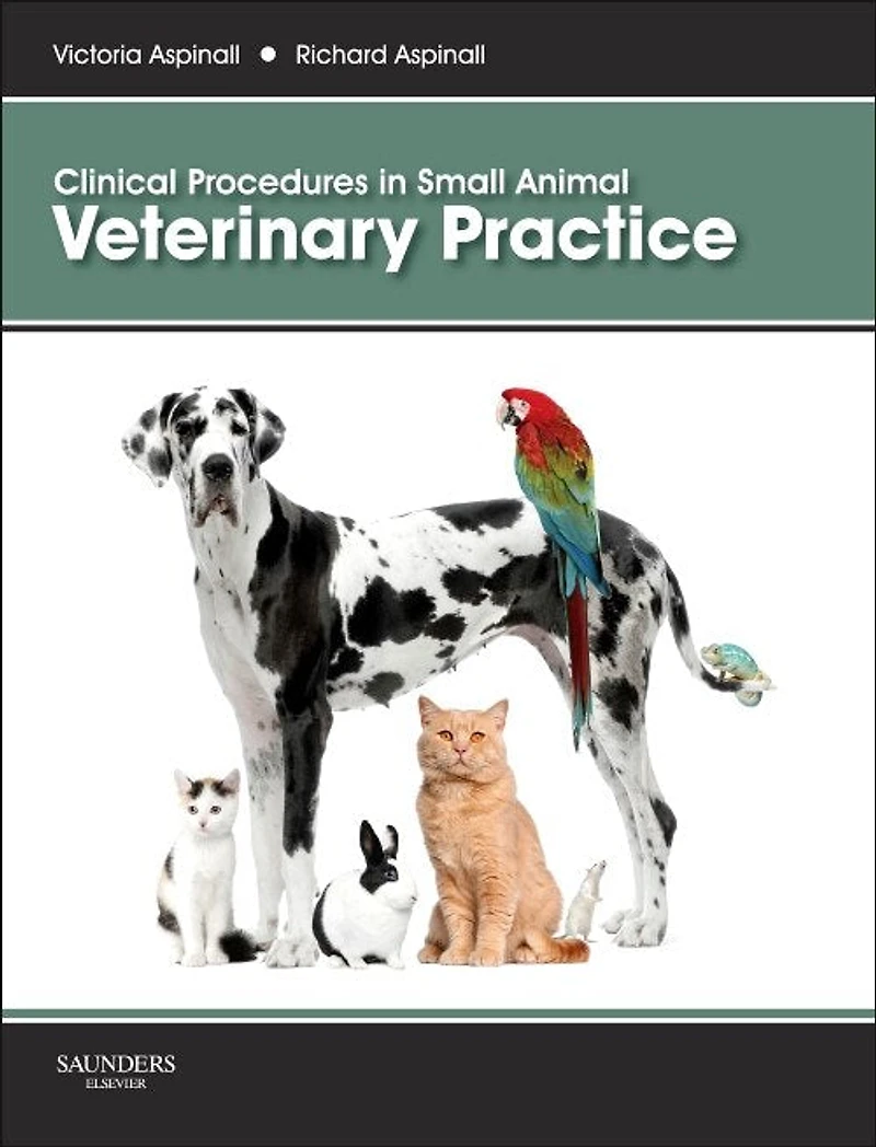 Clinical Procedures Small Animal Veterinary Practice