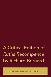A Critical Edition of Ruths Recompence by Richard Bernard