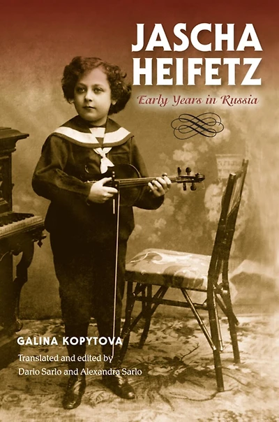 Jascha Heifetz: Early Years Russia
