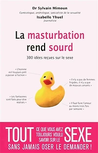 La masturbation rend sourd