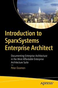 Introduction to SparxSystems Enterprise Architect: Documenting Architecture the Most Affordable Suite