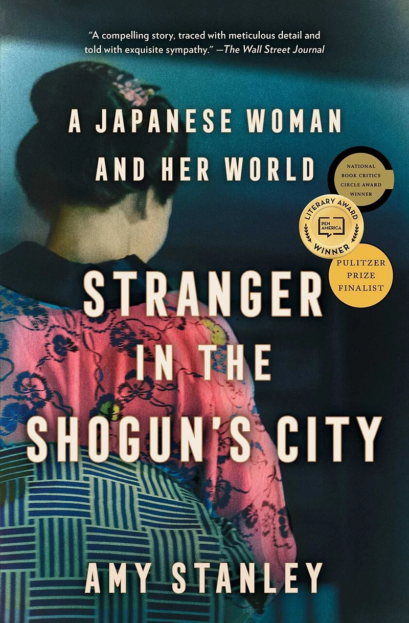 Stranger the Shogun's City: A Japanese Woman and Her World