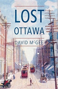 Lost Ottawa: Book One