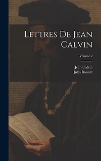 Lettres De Jean Calvin; Volume 2