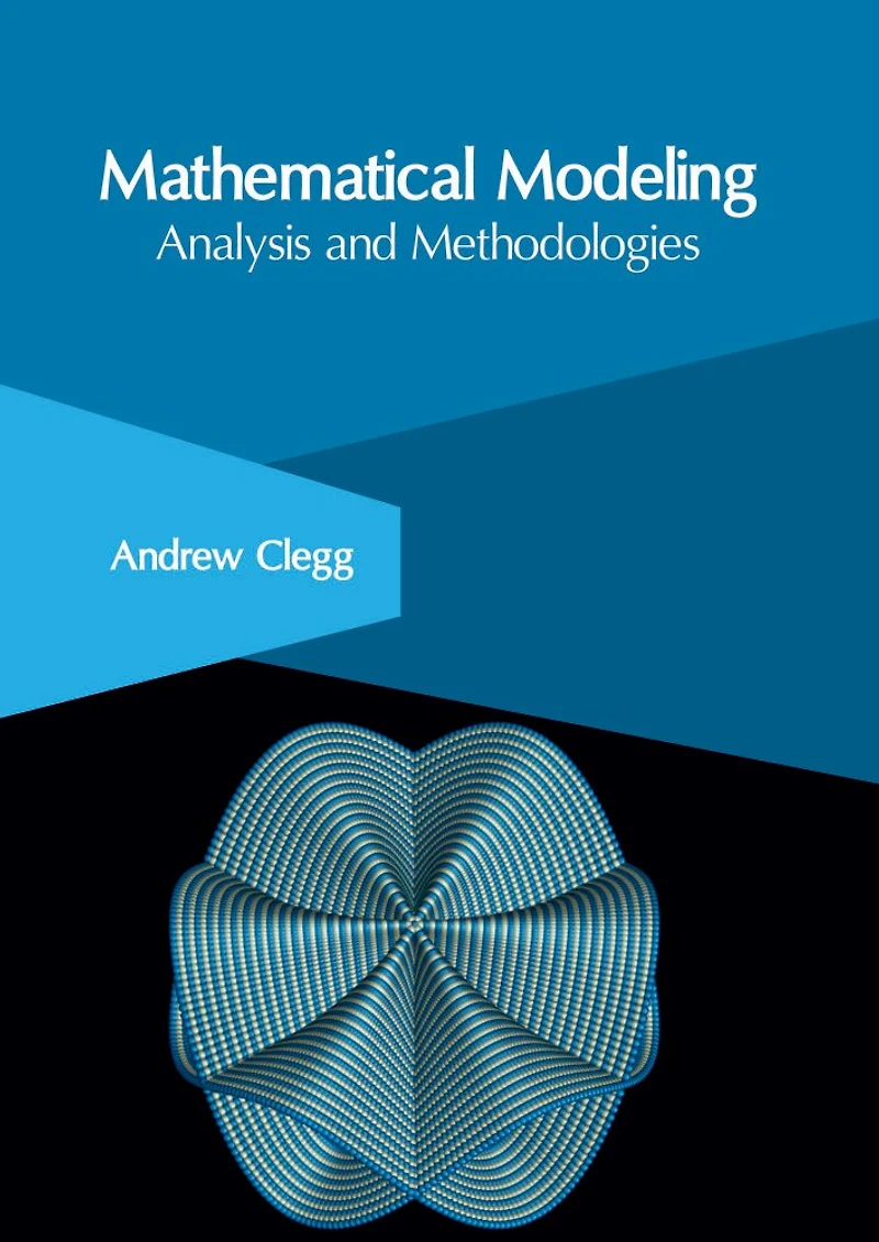 Mathematical Modeling: Analysis And Methodologies
