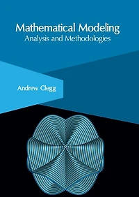 Mathematical Modeling: Analysis And Methodologies