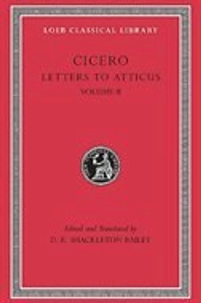 Letters to Atticus, Volume II: Letters 90-165A