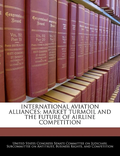 International Aviation Alliances: Market Turmoil And The Future Of Airline Competition