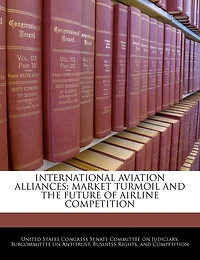 International Aviation Alliances: Market Turmoil And The Future Of Airline Competition