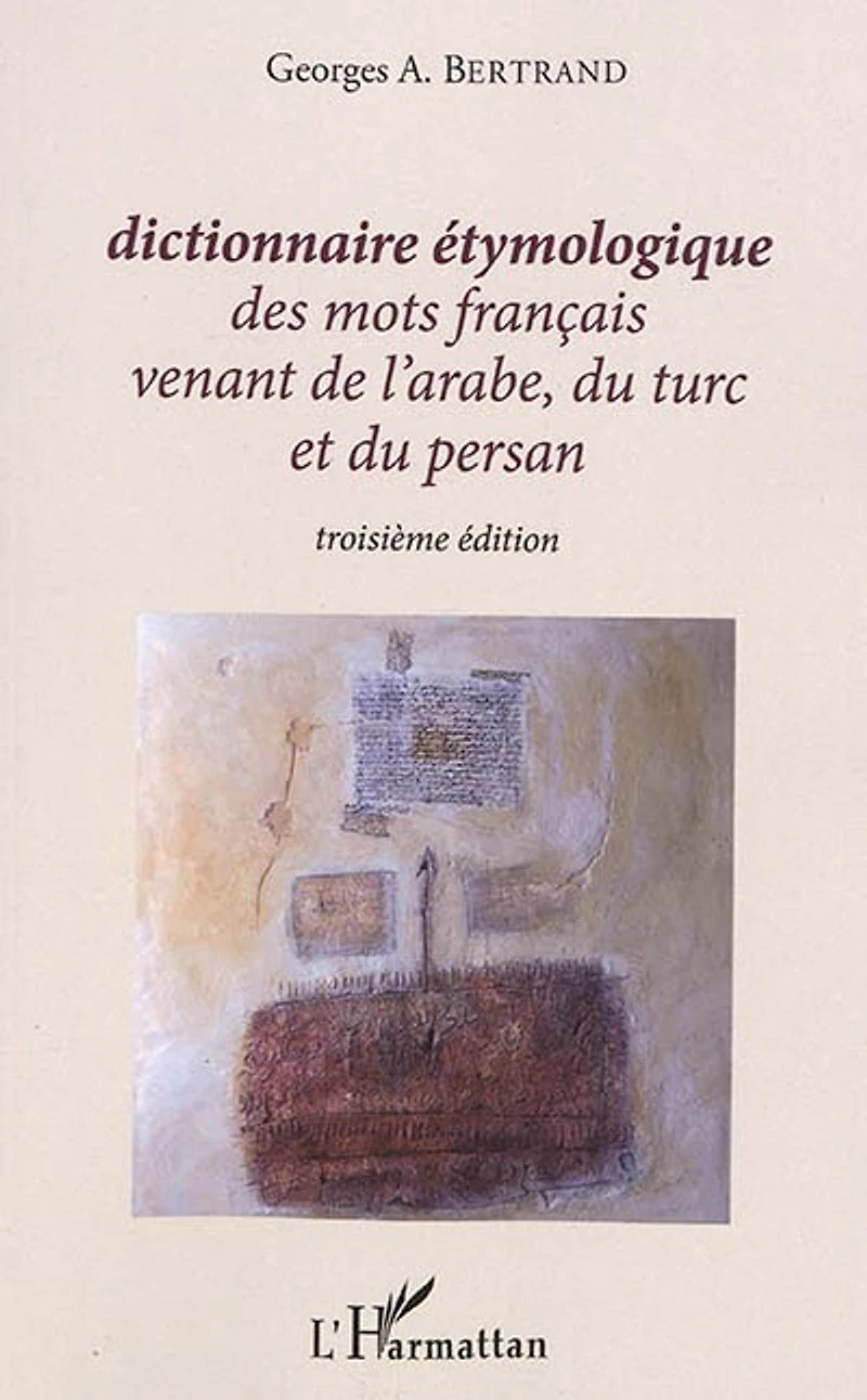 Dictionnaire étymologique des mots français venant de l'arabe, d