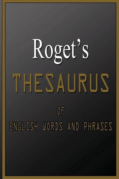 Roget's Thesaurus Of English Words And Phrases