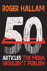 50 Articles The Media Wouldn't Publish