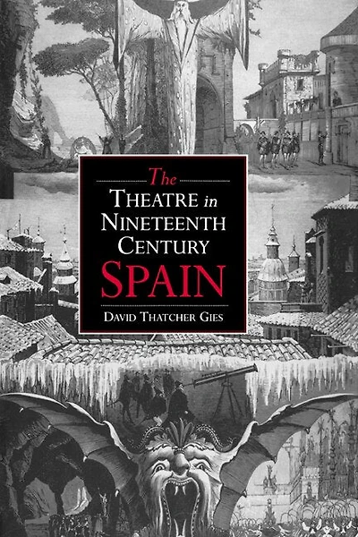 The Theatre Nineteenth-Century Spain
