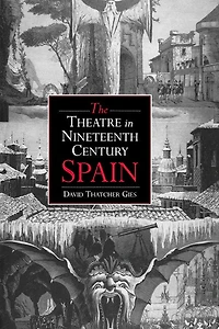 The Theatre Nineteenth-Century Spain