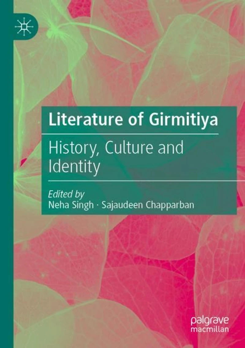 Literature of Girmitiya: History, Culture and Identity
