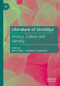 Literature of Girmitiya: History, Culture and Identity