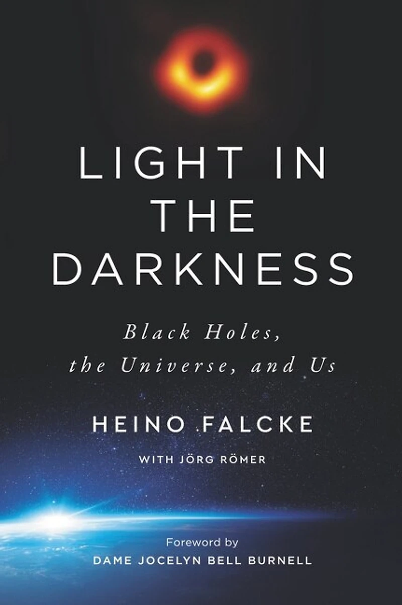 Light the Darkness: Black Holes, Universe, and Us
