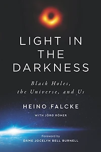 Light the Darkness: Black Holes, Universe, and Us