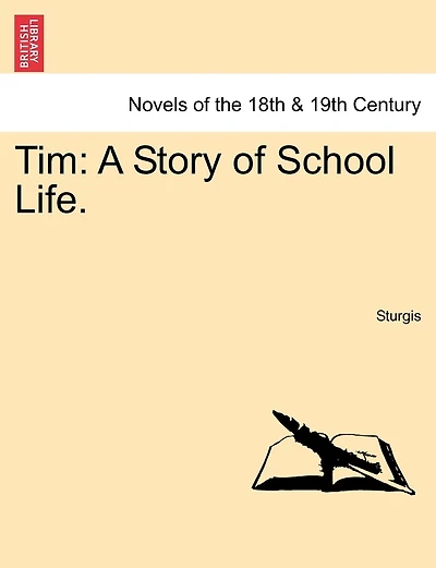 Tim: A Story of School Life.