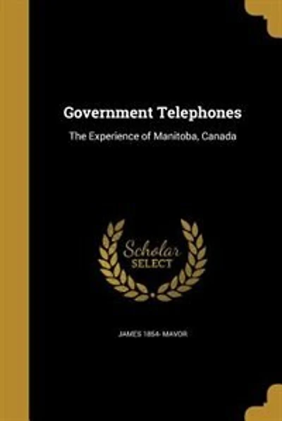 Government Telephones: The Experience of Manitoba, Canada