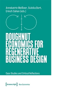 Doughnut Economics for Regenerative Business Design: Case Studies and Critical Reflections