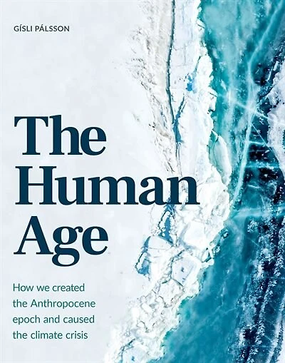 HUMAN AGE: How We Caused the Climate Crisis