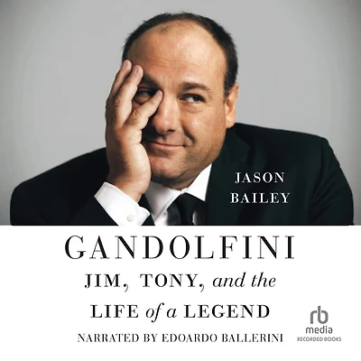 Gandolfini: Jim, Tony, and the Life of a Legend
