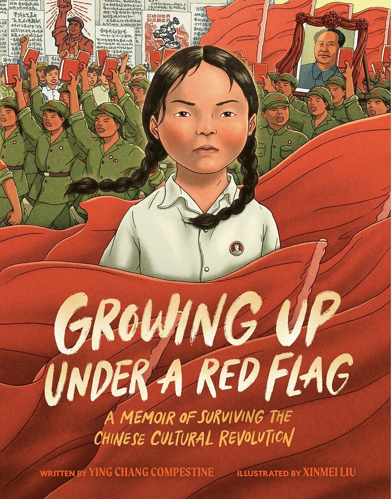 Growing Up under A Red Flag: Memoir of Surviving the Chinese Cultural Revolution