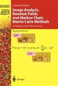Image Analysis, Random Fields and Markov Chain Monte Carlo Methods: A Mathematical Introduction