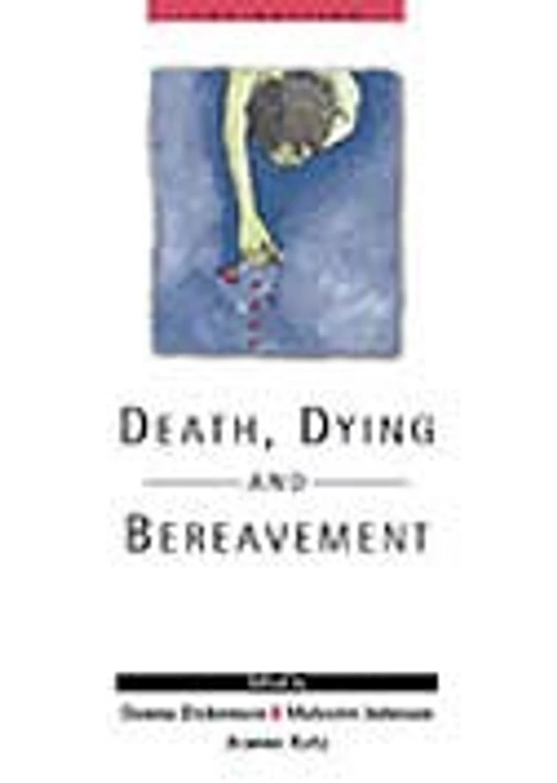 Death, Dying and Bereavement