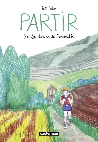 Partir: sur les chemins de Compostelle