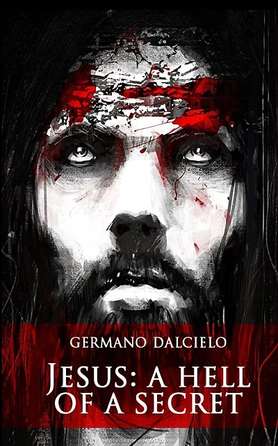 Jesus: A Hell of a Secret