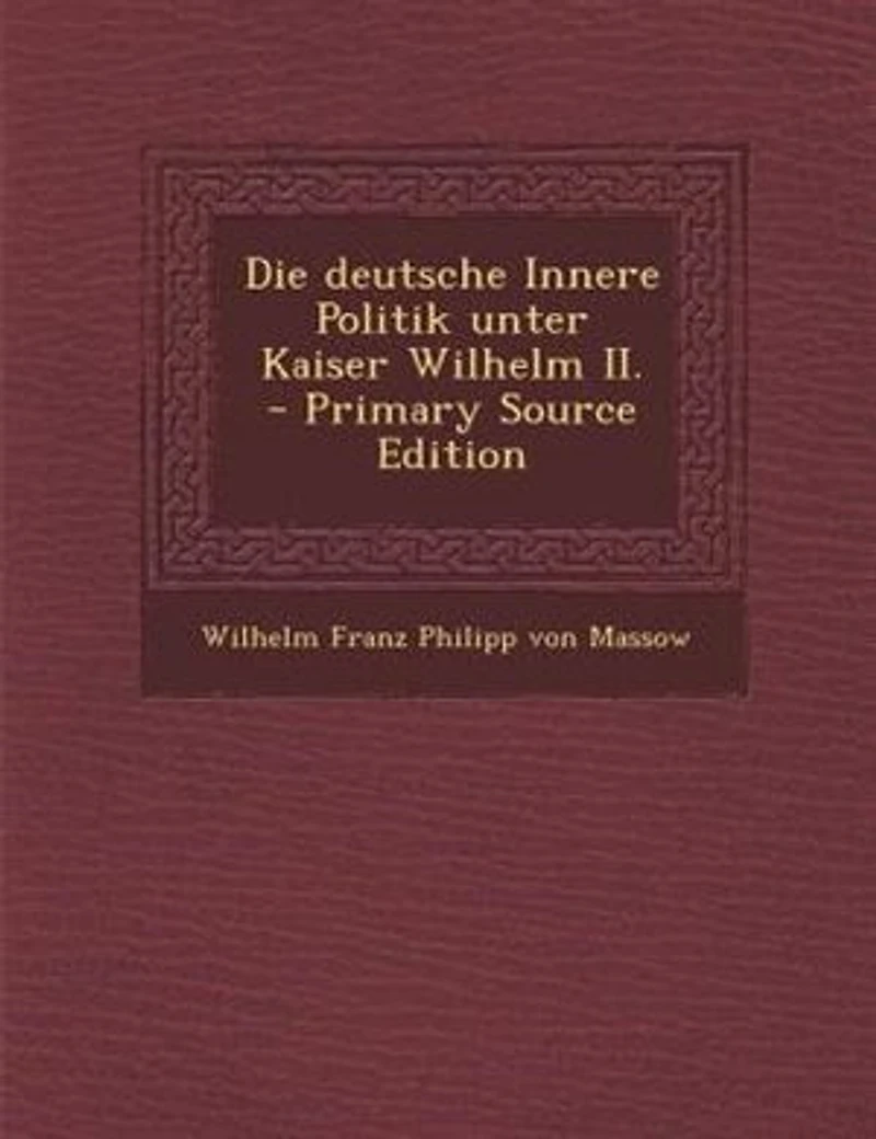 Die deutsche Innere Politik unter Kaiser Wilhelm II.