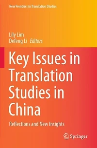 Key Issues Translation Studies China: Reflections And New Insights