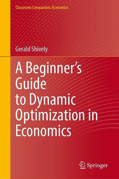 A Beginner's Guide to Dynamic Optimization Economics