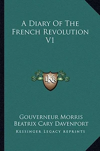 A Diary Of The French Revolution V1