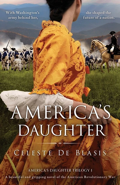 America's Daughter: A beautiful and gripping novel of the American Revolutionary War