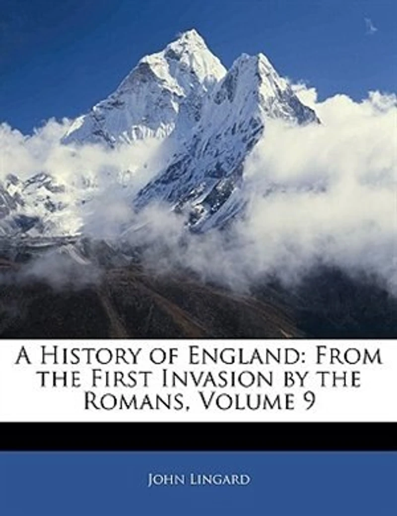 A History Of England: From The First Invasion By The Romans, Volume 9