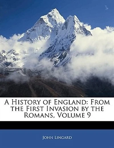 A History Of England: From The First Invasion By The Romans, Volume 9
