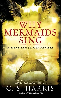 Why Mermaids Sing: A Sebastian St. Cyr Mystery