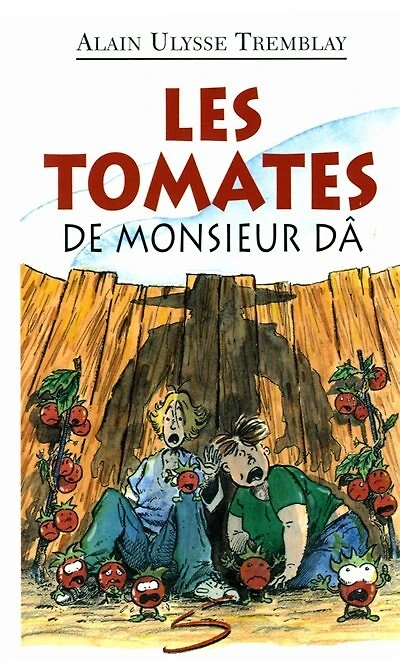 Les tomates de monsieur Dâ: un roman
