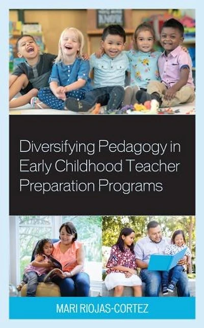 Diversifying Pedagogy Early Childhood Teacher Preparation Programs