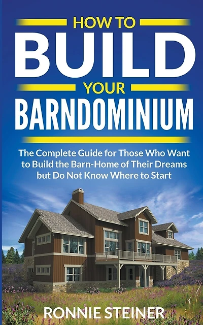 How To Build Your Barndominium